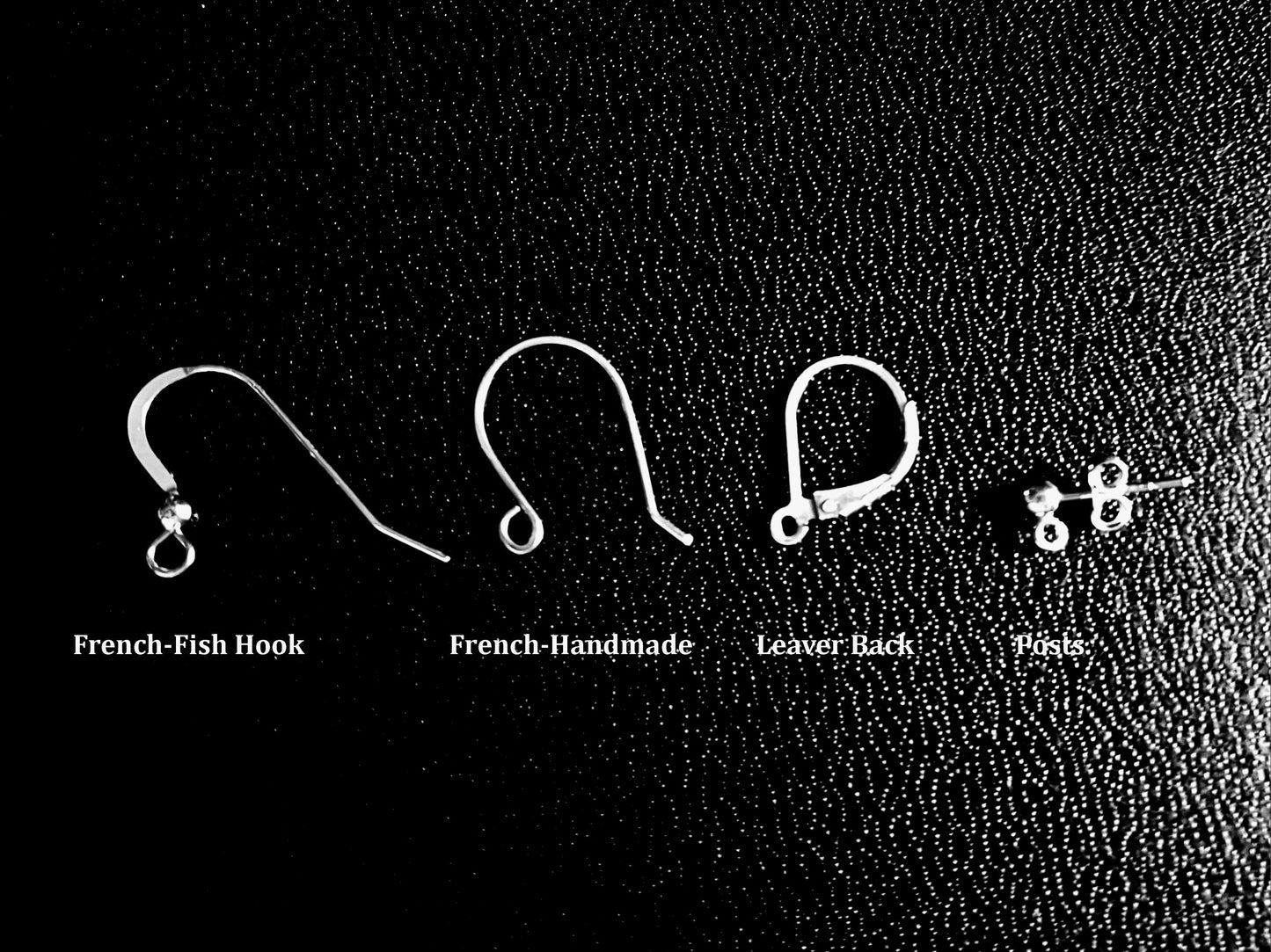  Earring Wire Styles: French-Fish Hooks, French-Handmade, Leaver Back, Posts